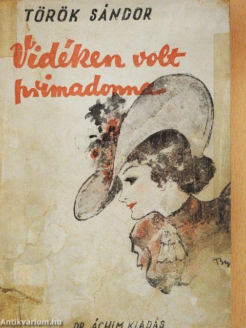 Vidéken volt primadonna