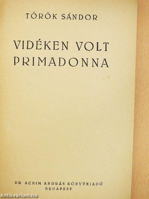 Vidéken volt primadonna