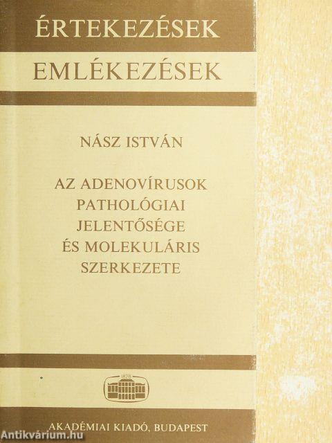 Az adenovírusok pathológiai jelentősége és molekuláris szerkezete