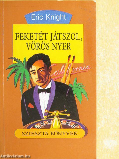 Feketét játszol, vörös nyer