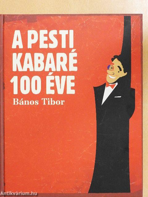 A pesti kabaré 100 éve