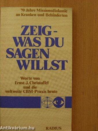 Zeig - Was du sagen willst