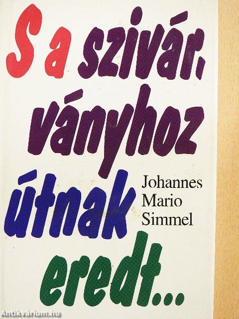 S a szivárványhoz útnak eredt...