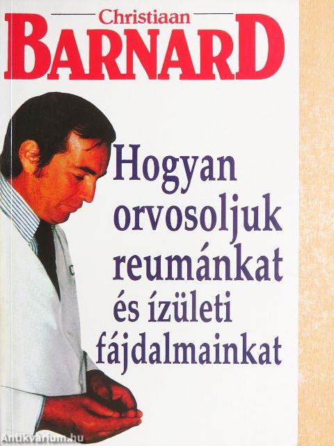 Hogyan orvosoljuk reumánkat és ízületi fájdalmainkat