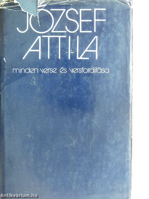 József Attila minden verse és versfordítása