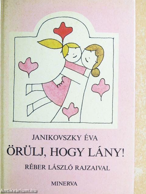 Örülj, hogy fiú!/Örülj, hogy lány! I-II.