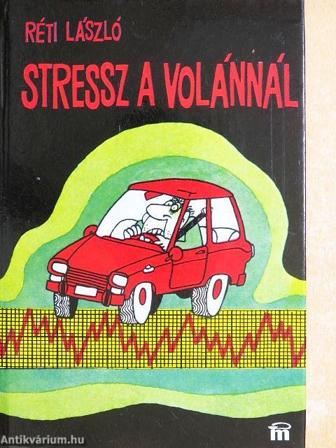 Stressz a volánnál