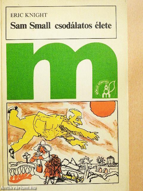 Sam Small csodálatos élete