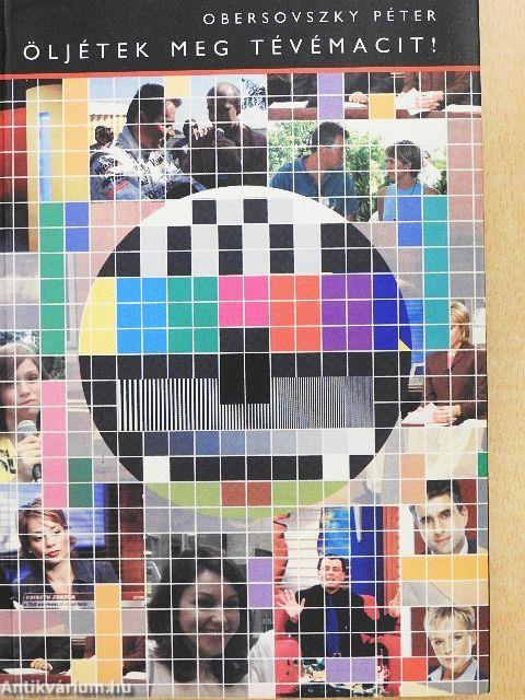 Öljétek meg Tévémacit!