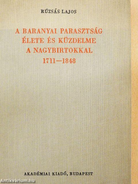 A baranyai parasztság élete és küzdelme a nagybirtokkal