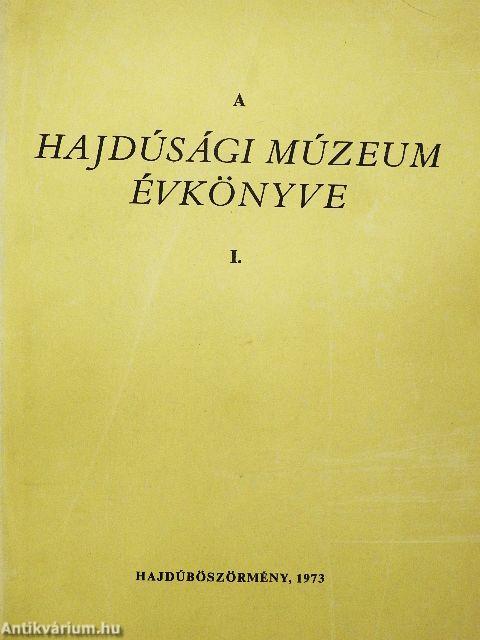 A Hajdúsági Múzeum évkönyve I.