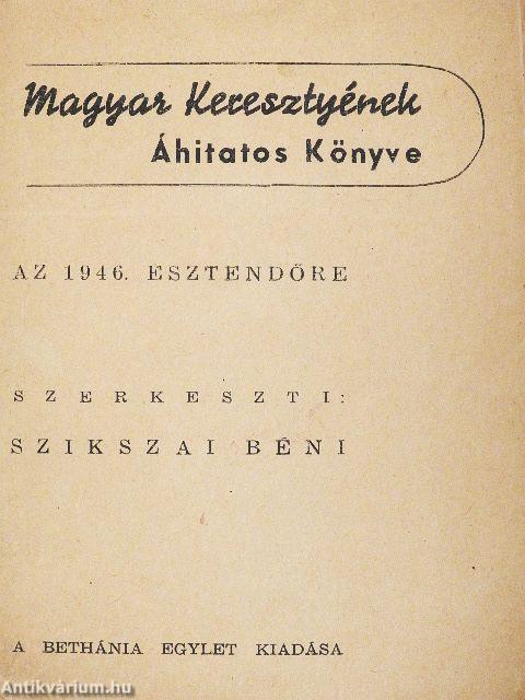 Magyar Keresztyének Áhitatos Könyve 1946