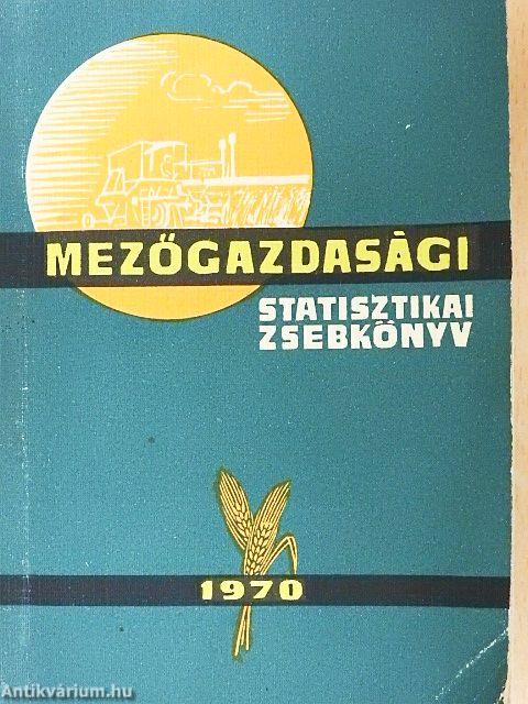 Mezőgazdasági Statisztikai Zsebkönyv 1970