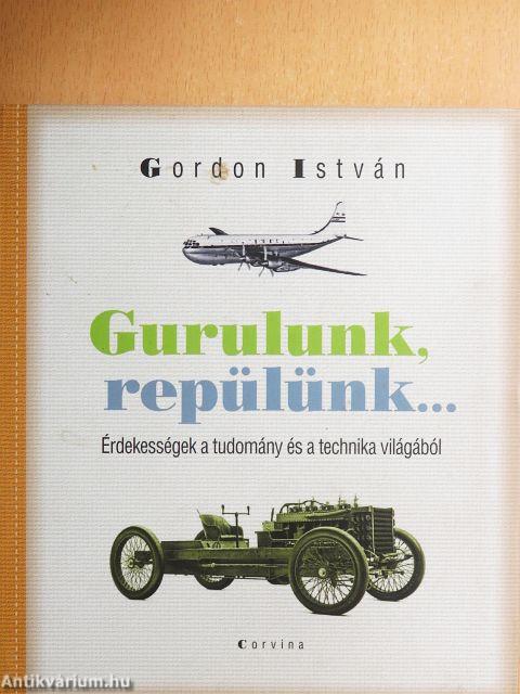 Gurulunk, repülünk...