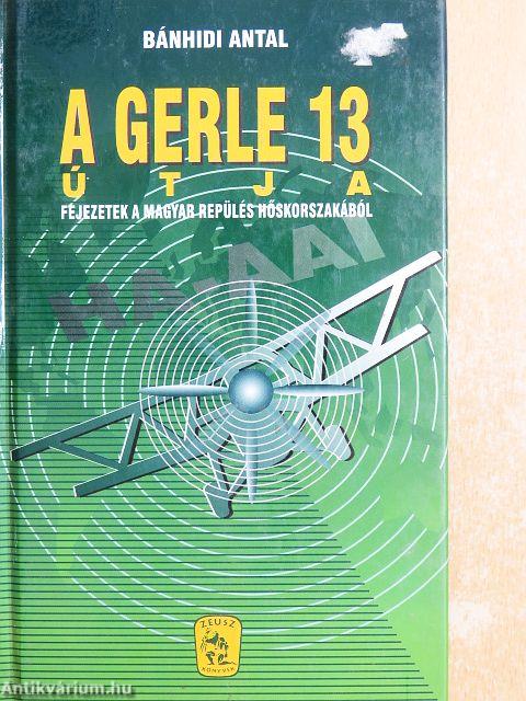 A Gerle 13 útja
