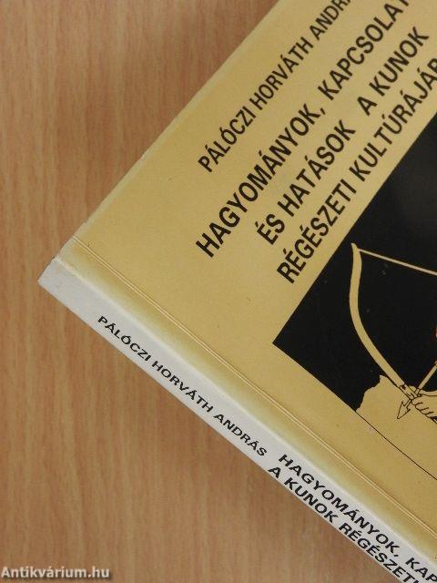 Hagyományok, kapcsolatok és hatások a kunok régészeti kultúrájában