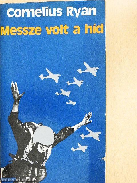 Messze volt a híd