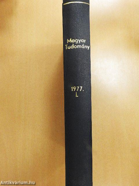 Magyar Tudomány 1977. (fél évfolyam)