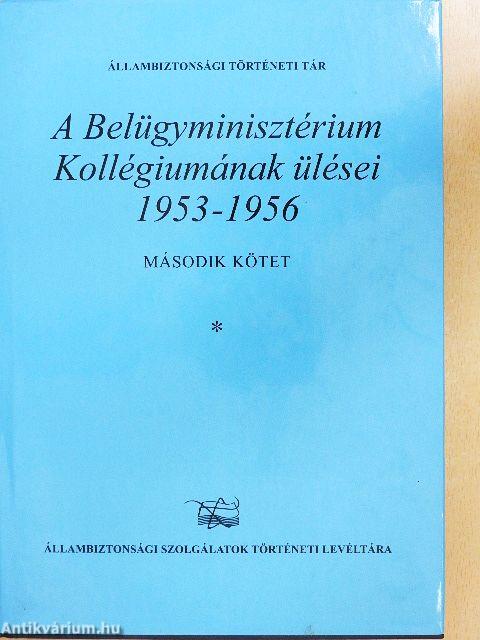 A Belügyminisztérium Kollégiumának ülései 1953-1956. 2/I. (töredék)