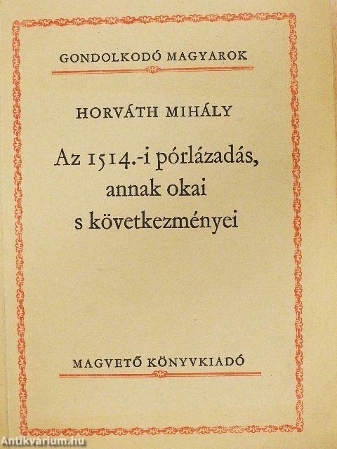 Az 1514.-i pórlázadás, annak okai s következményei
