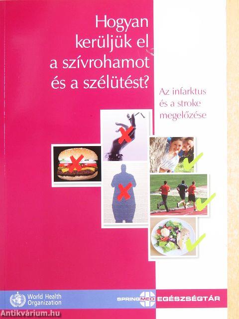 Hogyan kerüljük el a szívrohamot és a szélütést?