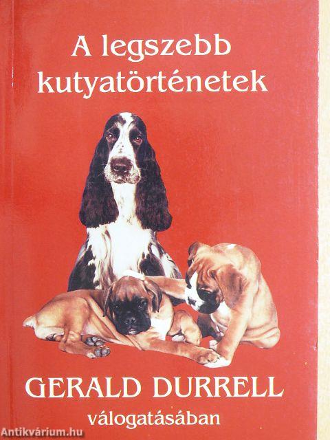 A legszebb kutyatörténetek Gerald Durrell válogatásában