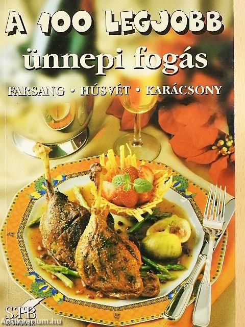 A 100 legjobb ünnepi fogás