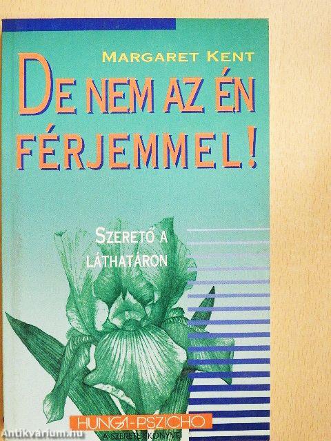 De nem az én férjemmel!