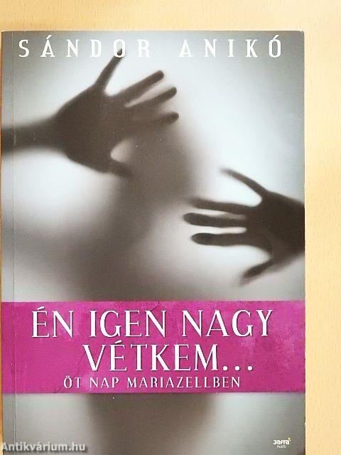 Én igen nagy vétkem...