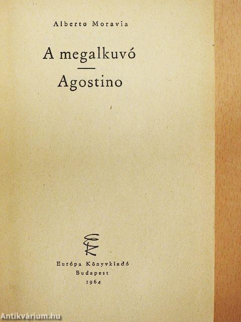 A megalkuvó/Agostino