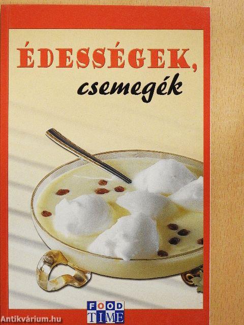 Édességek, csemegék