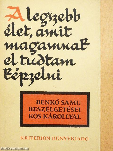 A legszebb élet, amit magamnak el tudtam képzelni