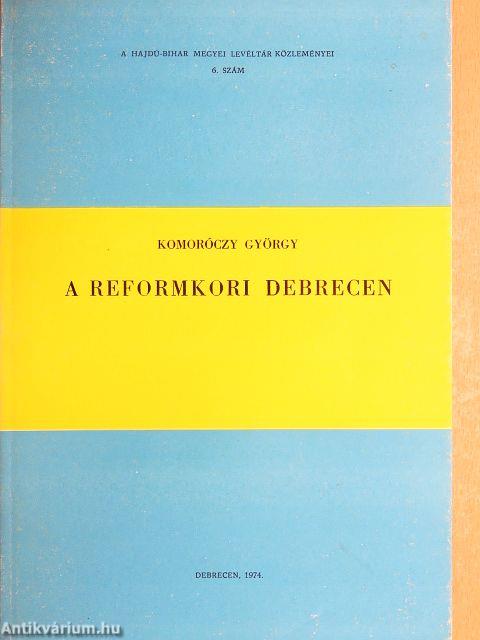 A reformkori Debrecen