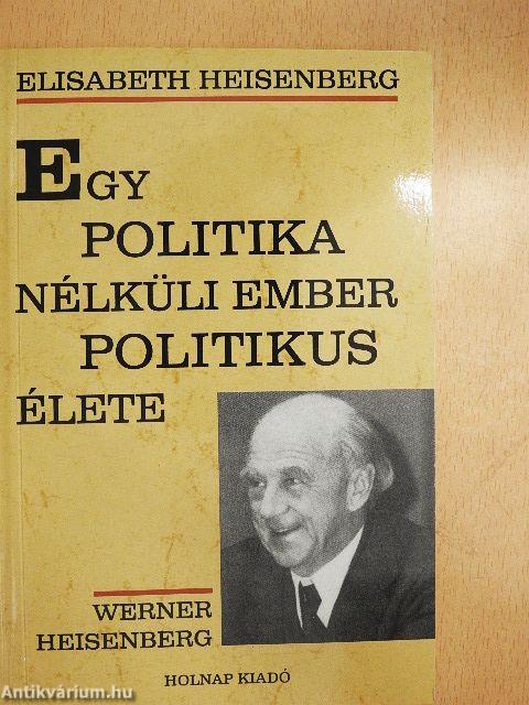 Egy politika nélküli ember politikus élete