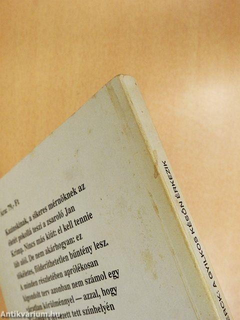 A gyilkos későn érkezik