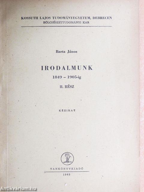 Irodalmunk 1849-1905-ig II.