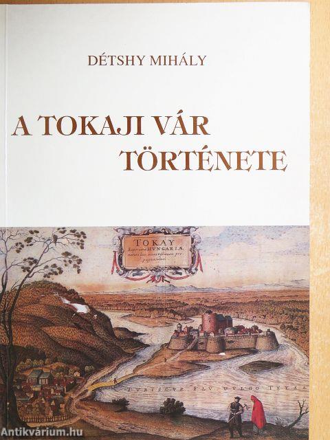 A tokaji vár története