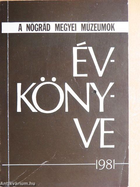A Nógrád Megyei Múzeumok Évkönyve 1981.