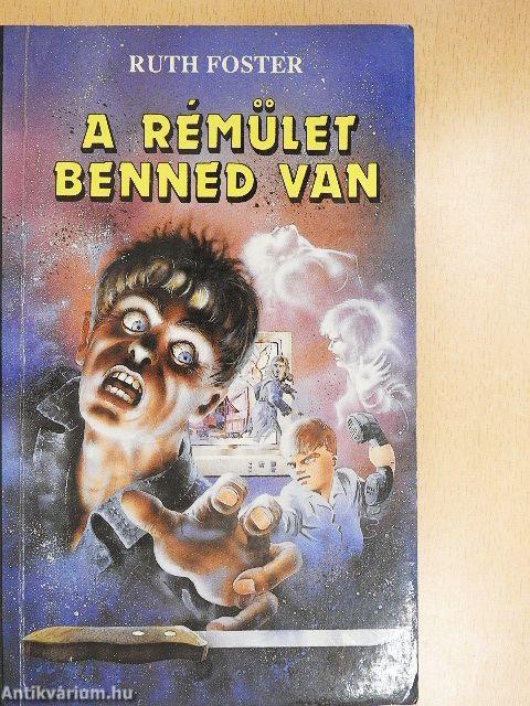 A rémület benned van