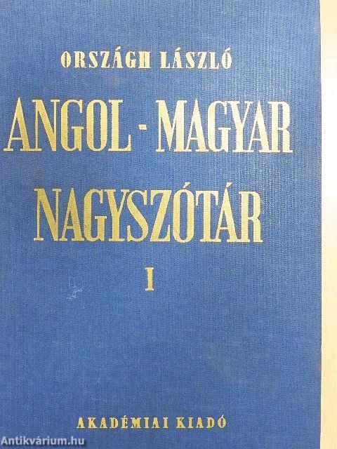 Angol-magyar nagyszótár I-II.