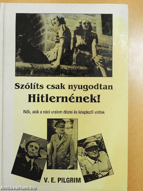 Szólíts csak nyugodtan Hitlernének!