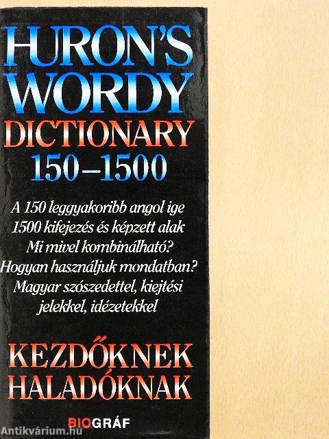 Huron's wordy dictionary 150-1500