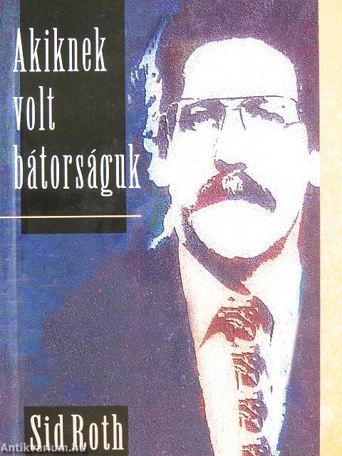 Akiknek volt bátorságuk