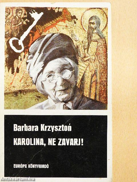 Karolina, ne zavarj!