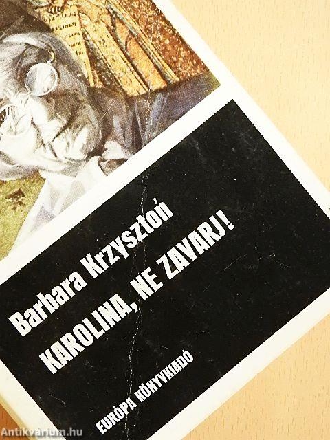 Karolina, ne zavarj!