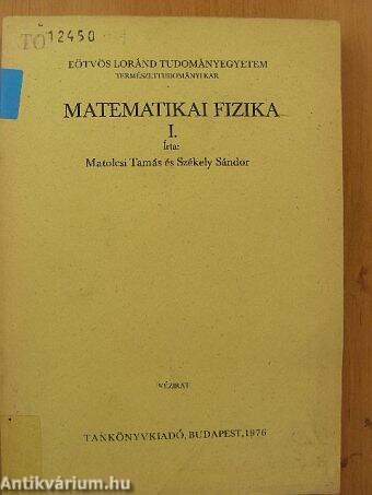 Matematikai fizika I.