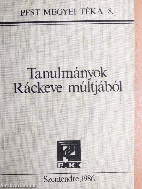 Tanulmányok Ráckeve múltjából