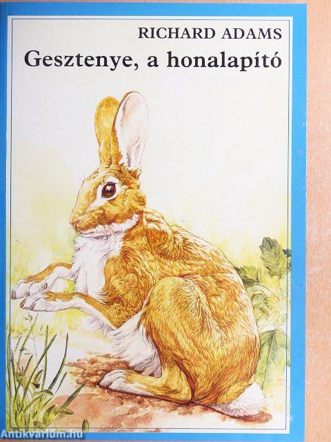 Gesztenye, a honalapító