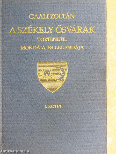 A székely ősvárak története, mondája és legendája I-II.