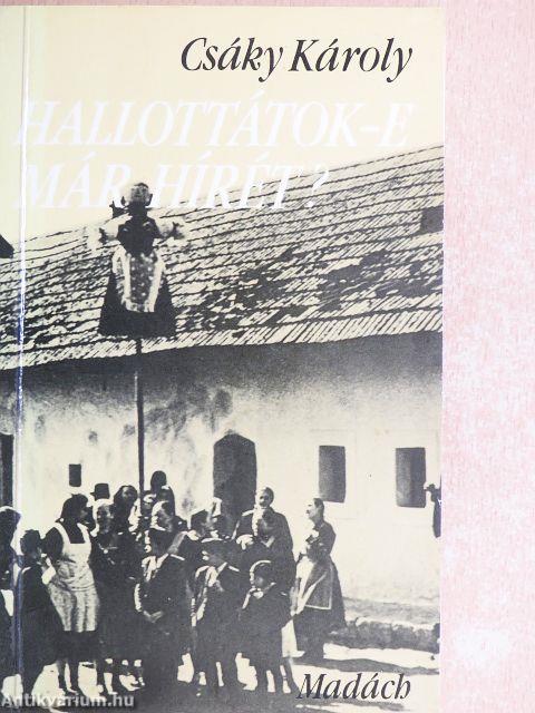 Hallottátok-e már hírét?